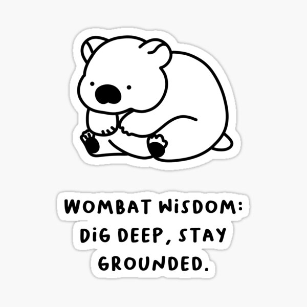 Item preview, „Wombat-Weisheit: Grabe tief, bleibe auf dem Boden.“ designed and sold by RM-Journey.