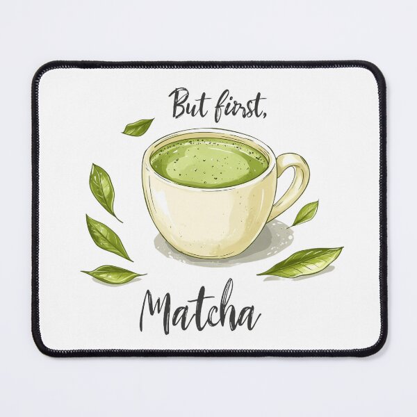 Item preview, But First, Matcha – Fun and Trendy Matcha Lover Design designed and sold by ArtfullyJua.