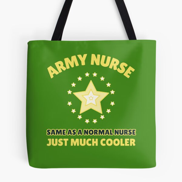 Item preview, Army Nurse, Same As A Normal Nurse, Just Much Cooler designed and sold by MolfettaDesign.