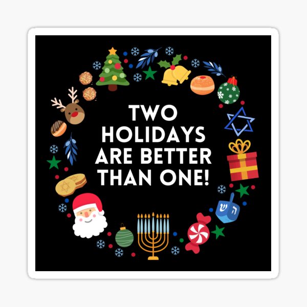 Item preview, Two Holidays Are Better Than One! designed and sold by Hear4theEars.