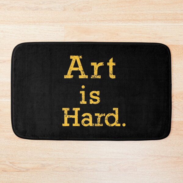 Item preview, Art is Hard designed and sold by jafundo.
