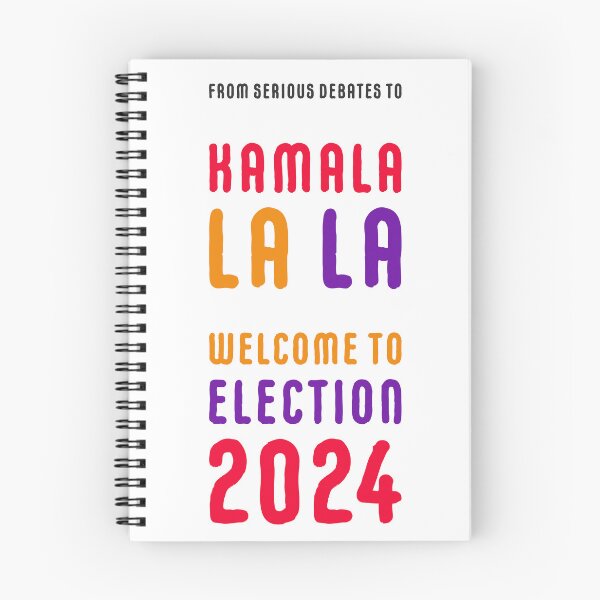 Item preview, From serious debates to KamaLA LA LA - Welcome to Election 2024 designed and sold by cabana.space.