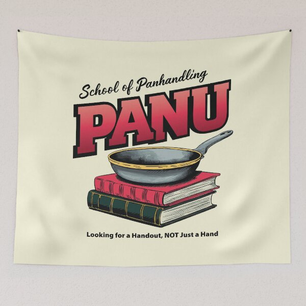 Item preview, PANU - School of Panhandling (Parody) designed and sold by ThePixlPshr.