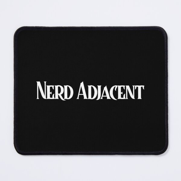 Item preview, Nerd Adjacent designed and sold by GuesthozGraphix.