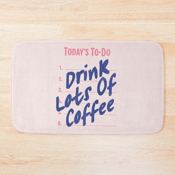 Item preview, To Do List Drink Coffee designed and sold by stormstyles.