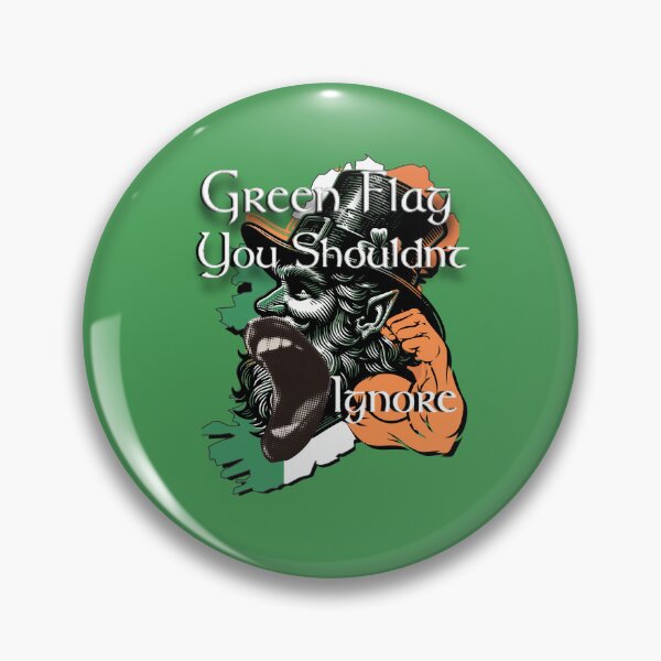 Item preview, Green Flag You Shouldn't Ignore Ireland  designed and sold by Flirt-Teez.