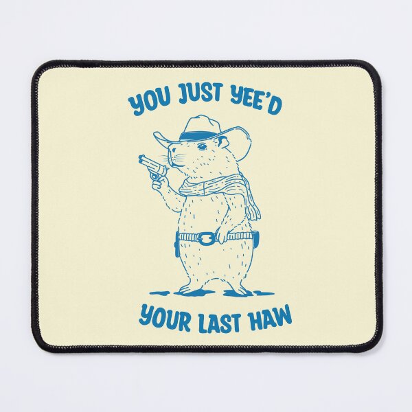 Item preview, Your Last Haw designed and sold by Kimprut.