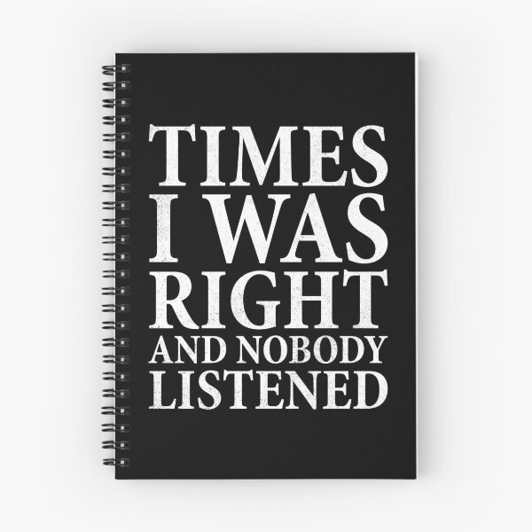Item preview, Times I Was Right And Nobody Listened designed and sold by sabuj7.