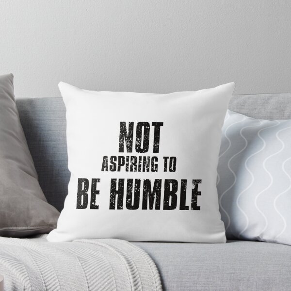 Item preview, Not aspiring to be humble 2024 grungy bold font designed and sold by TheRainFamily.