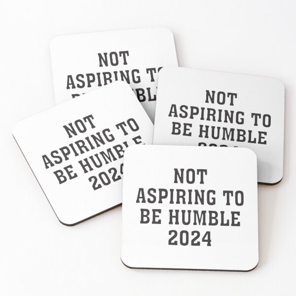 Item preview, Not aspiring to be humble 2024 bold font designed and sold by TheRainFamily.
