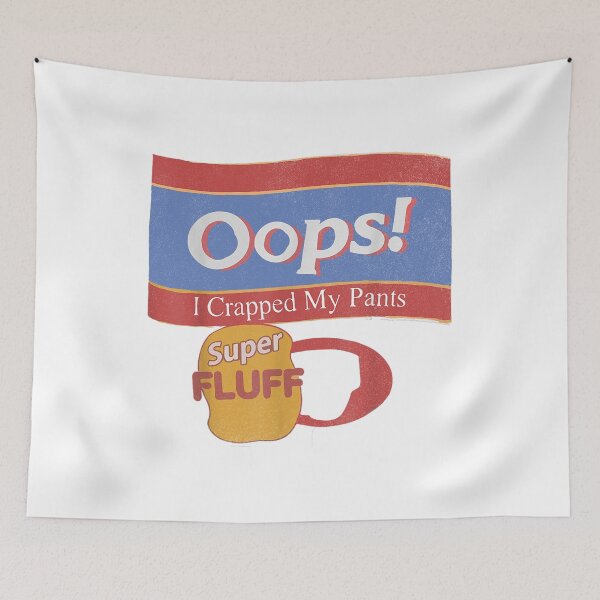 Item preview, Oops I crapped my pants designed and sold by Ktbehhorns.