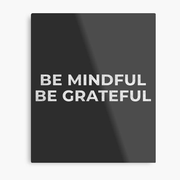 Item preview, Be Mindful Be Grateful Mindfulness T-Shirt designed and sold by Rexxtees.