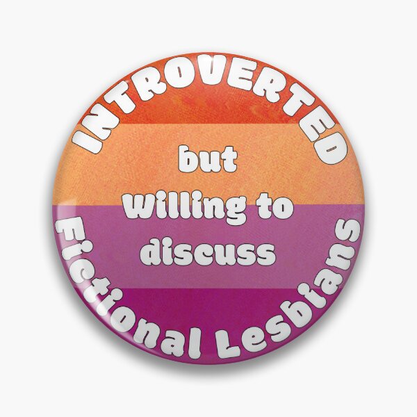 Item preview, Introverted but willing to discuss fictional lesbians  designed and sold by HazeBeanDesigns.