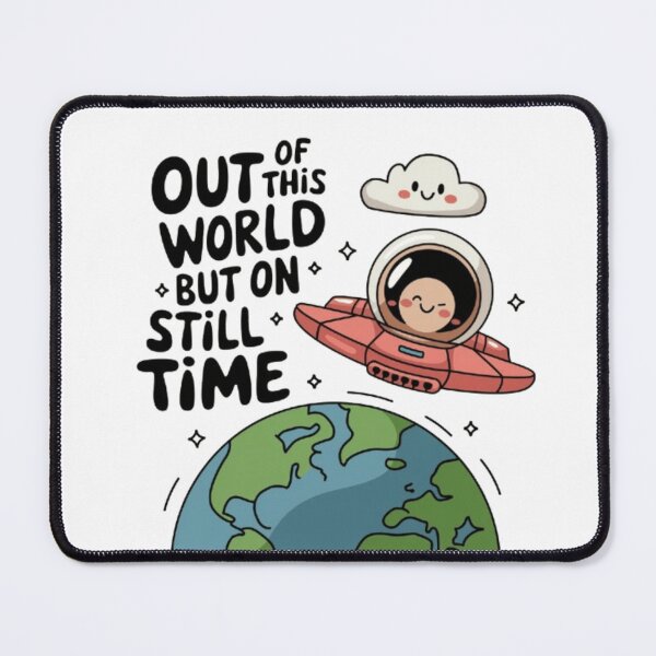 Item preview, Out of This World But Still Late designed and sold by XquisiteFashion.