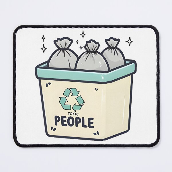 Item preview, Recycle "toxic people" designed and sold by Newrealis.