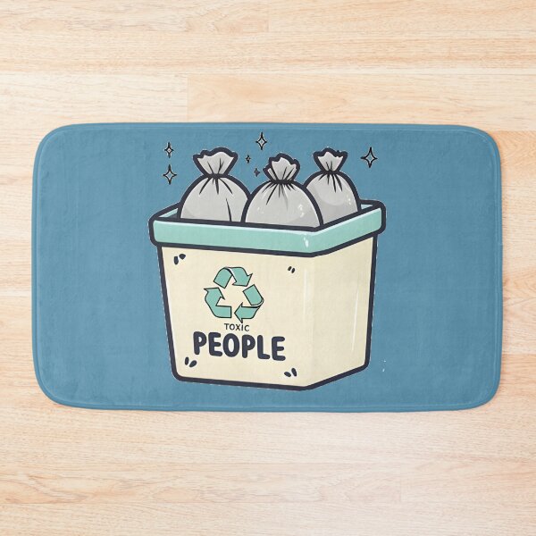 Item preview, Recycle "toxic people" designed and sold by Newrealis.