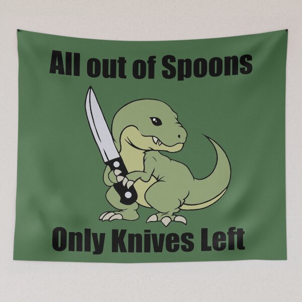 Item preview, All out of spoons only knives left (T-Rex) designed and sold by CaitlynConnor.