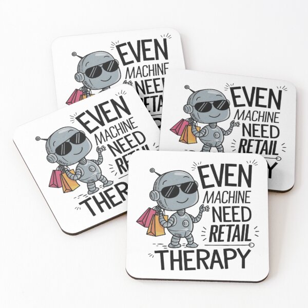 Item preview, Retail Therapy Robot Even Machines Need a Break designed and sold by XquisiteFashion.