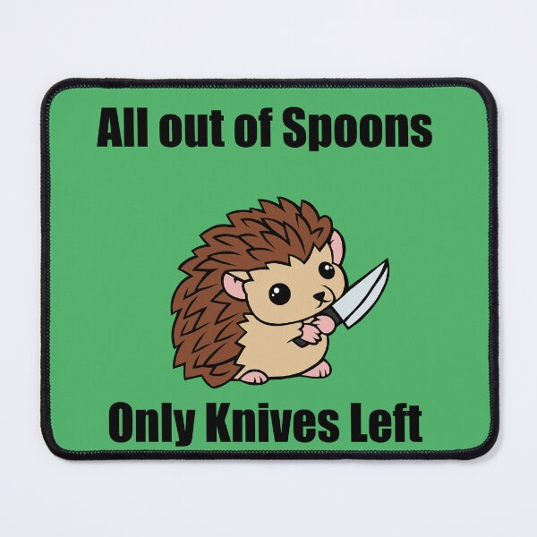 Item preview, All out of spoons only knives left (Hedgehog) designed and sold by CaitlynConnor.