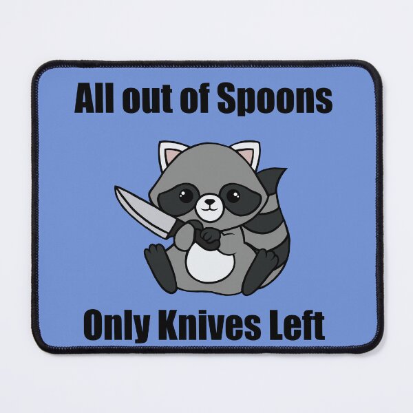 Item preview, All out of spoons only knives left (Raccoon) designed and sold by CaitlynConnor.