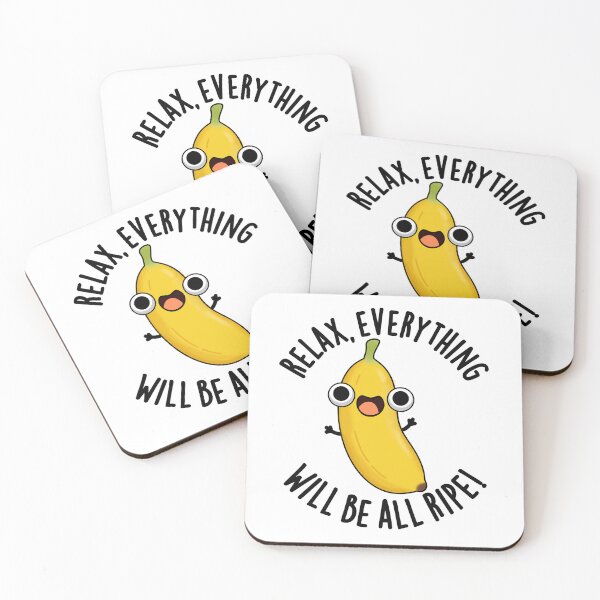 Item preview, Relax Everything Will Be All Ripe Funny Fruit Pun  designed and sold by punnybone.
