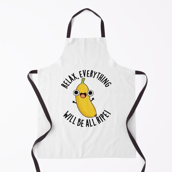 Item preview, Relax Everything Will Be All Ripe Funny Fruit Pun designed and sold by punnybone.