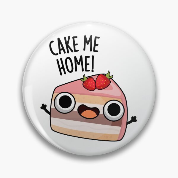 Item preview, Cake Me Home Funny Food Pun  designed and sold by punnybone.