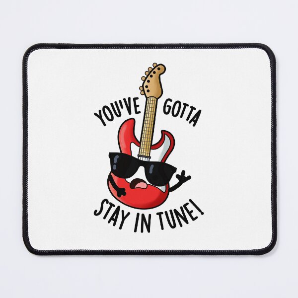 Item preview, You've Gotta Stay In Tune Funny Guitar Pun  designed and sold by punnybone.