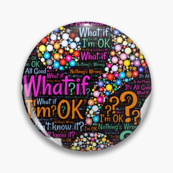 Item preview, What IF ? I'm Ok ?? All good?  designed and sold by Reyclen.