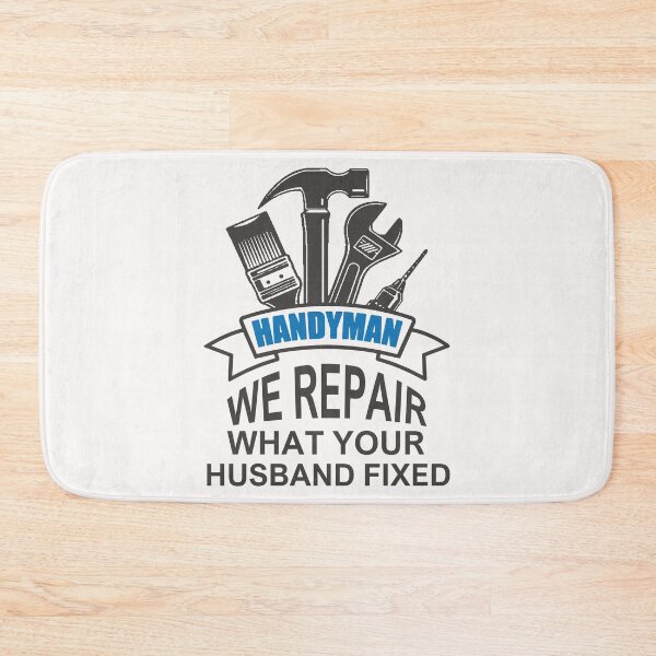 Item preview, Handyman; We Repair What Your Husband Fixed; designed and sold by StickerApe.