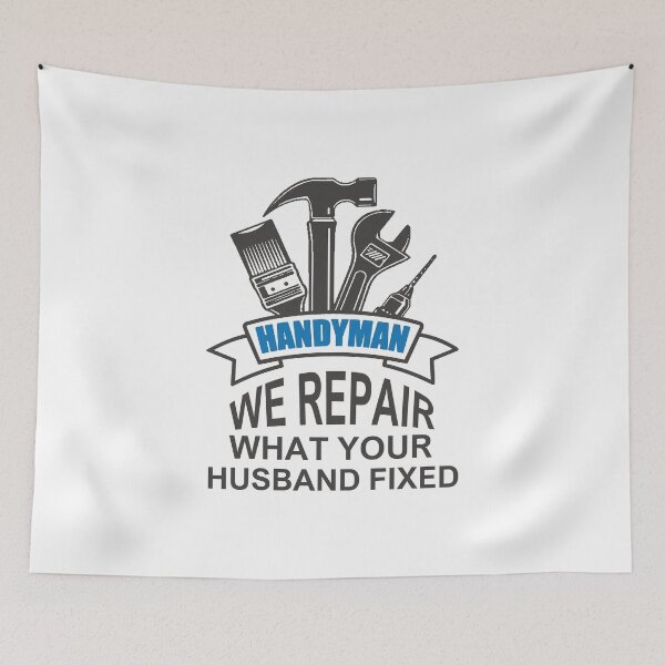 Item preview, Handyman; We Repair What Your Husband Fixed; designed and sold by StickerApe.
