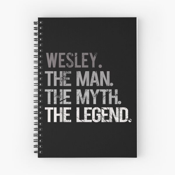Item preview, WESLEY THE MAN THE MYTH THE LEGEND designed and sold by SheriPeroni.