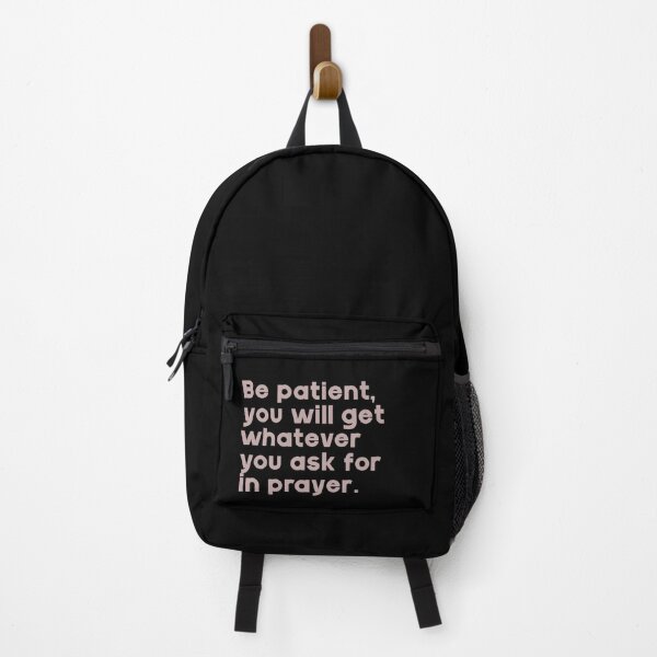 Item preview, Be patient, you will get whatever you ask for in prayer. designed and sold by GMM Designs.