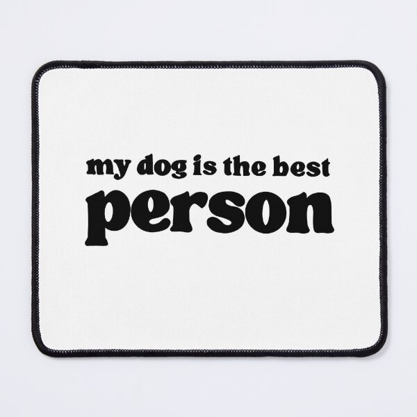 Item preview, My dog is the best person black designed and sold by ArndtDesign.