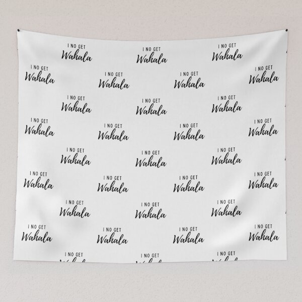 Item preview,  "I No Get Wahala" Collection  designed and sold by PidginHouse.