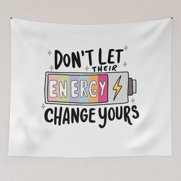 Item preview, Don't Let Their Energy Change Yours designed and sold by johnmelister.