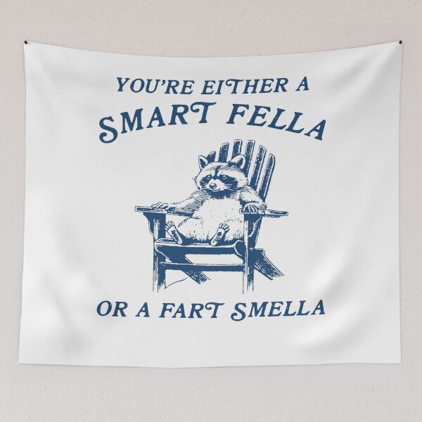 Item preview, You're Either A Smart Fella Or A Fart Smella humor designed and sold by LoveMingle.