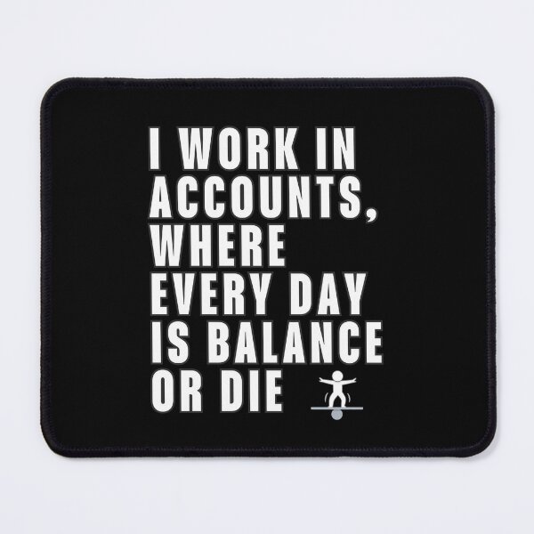 Item preview, Balance is Life: The Accountant's Daily Battle designed and sold by UN-FUR-GETTABLE.