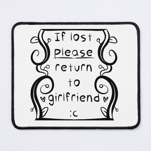 Item preview, If lost please return to girlfriend designed and sold by Vettin-Arts.