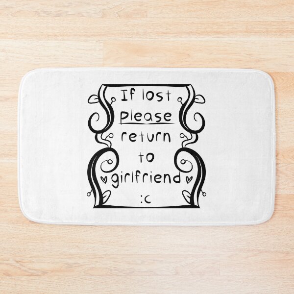 Item preview, If lost please return to girlfriend designed and sold by Vettin-Arts.