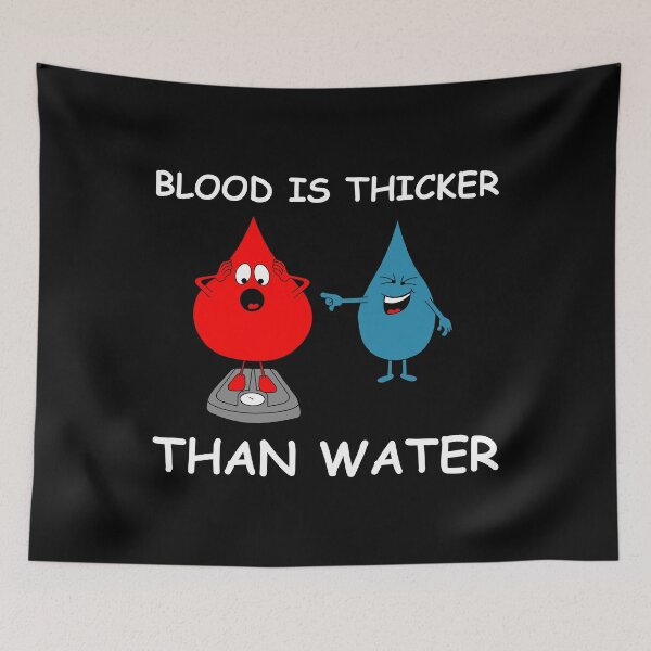 Item preview, Blood is thicker than water | funny pictures, funny sayings, fitness designed and sold by WeiderMerch.