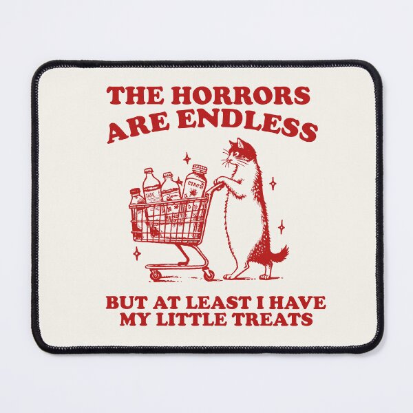 Item preview, The Horrors are endless but at least i have my little treats shirt, unisex t shirt, funny t shirt, meme t shirt, weird t shirt, silly designed and sold by samidsou.