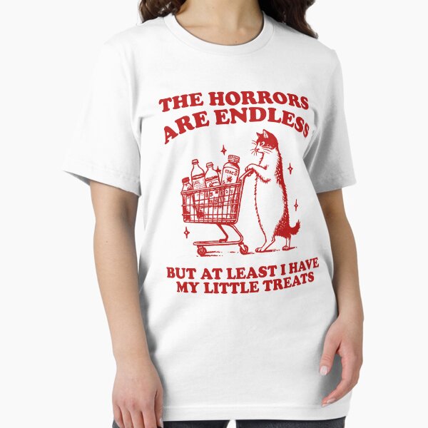 Vista previa del artículo con la obra «Los horrores son infinitos, pero al menos tengo mis pequeñas golosinas. Camiseta unisex, camiseta divertida, camiseta meme, camiseta rara, camiseta tonta.», diseñado y vendido por samidsou.