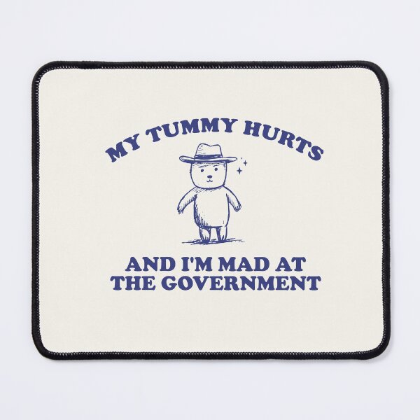 Item preview, My Tummy Hurts and I'm Mad at the Government Vintage Style Shirt, Retro Cartoon Bear T Shirt, Meme T Shirt, Silly designed and sold by samidsou.