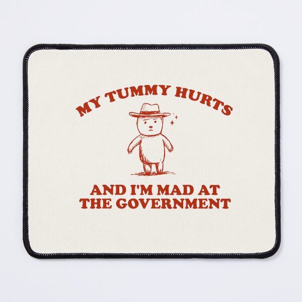 Item preview, My Tummy Hurts and I'm Mad at the Government Vintage Style Shirt, Retro Cartoon Bear T Shirt, Meme T Shirt, Silly designed and sold by samidsou.