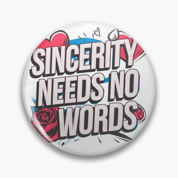 Item preview, #1..Sincerity needs no words designed and sold by Daofa.