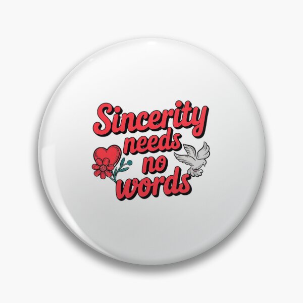 Item preview, #2..Sincerity needs no words designed and sold by Daofa.