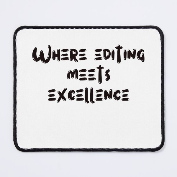 Item preview, Where editing meets excellence designed and sold by rawaart1.
