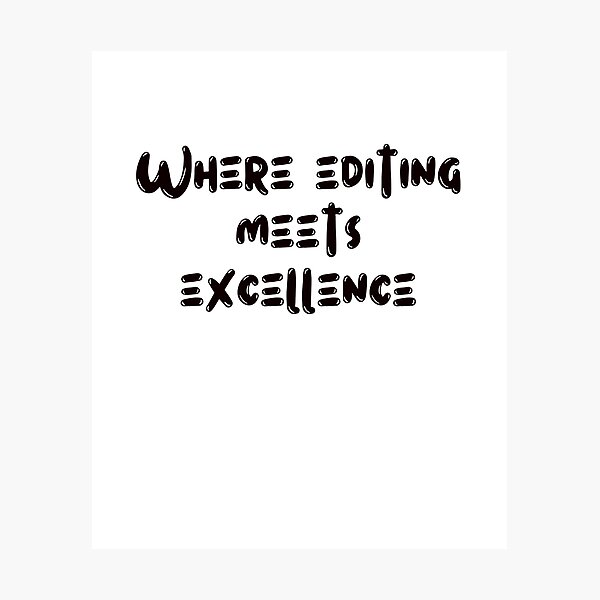 Item preview, Where editing meets excellence designed and sold by rawaart1.