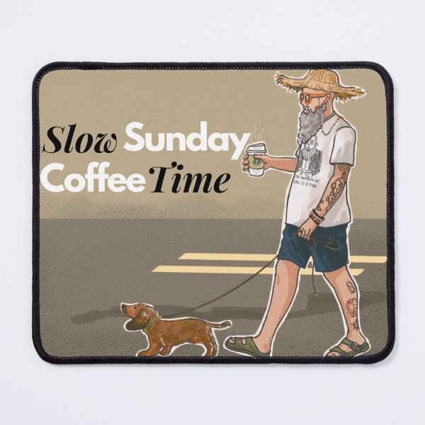 Item preview, Slow Sunday Coffee Time designed and sold by SaitonG.